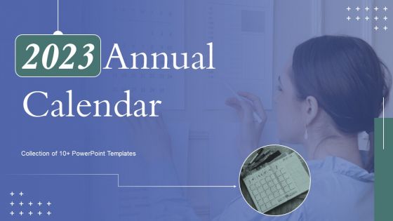 2023 Annual Calendar Ppt PowerPoint Presentation Complete Deck With Slides