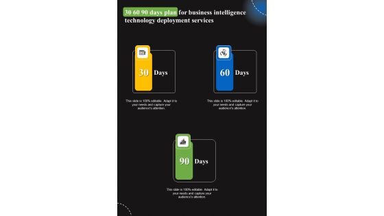 30 60 90 Days Plan For Business Intelligence Technology Deployment Services One Pager Sample Example Document