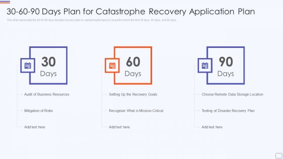 30 60 90 Days Plan For Catastrophe Recovery Application Plan Ideas PDF