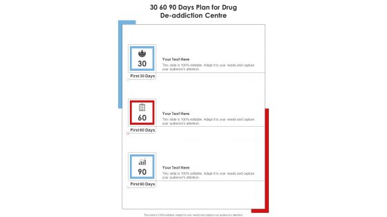 30 60 90 Days Plan For Drug De Addiction Centre One Pager Sample Example Document