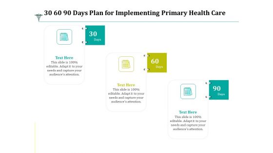 30 60 90 Days Plan For Implementing Primary Health Care Ppt Infographic Template Smartart PDF
