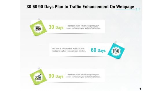 30 60 90 Days Plan To Traffic Enhancement On Webpage Ppt PowerPoint Presentation Show Format PDF