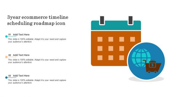 3Year Ecommerce Timeline Scheduling Roadmap Icon Ideas PDF