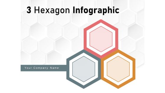 3 Hexagon Infographic Business Planning Strategy Ppt PowerPoint Presentation Complete Deck 3 Hexagon Infographic Business Planning Strategy Ppt PowerPoint Presentation Complete Deck