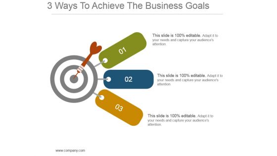 3 Ways To Achieve The Business Goals Powerpoint Slide Designs