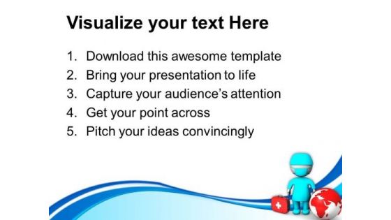 3d Image Of Doctor With Globe PowerPoint Templates Ppt Backgrounds For Slides 0813