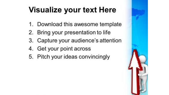 3d Man Holding Arrow Pointing Up PowerPoint Templates Ppt Backgrounds For Slides 0813