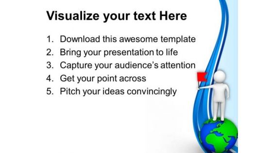 3d Man Holding Flag On Globe PowerPoint Templates Ppt Backgrounds For Slides 0713