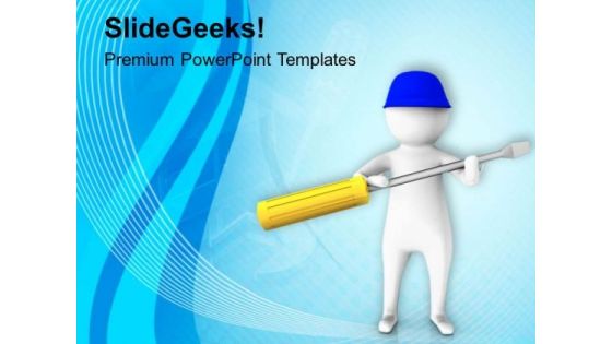 3d Man Holding Screw Driver PowerPoint Templates Ppt Backgrounds For Slides 0813