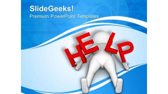 3d Man Needing Help PowerPoint Templates Ppt Backgrounds For Slides 0813