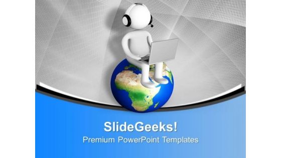 3d Man Sitting On Planet Earth With Laptop PowerPoint Templates Ppt Backgrounds For Slides 0713