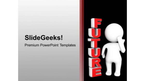 3d Man Standing Beside The Word Future Business PowerPoint Templates Ppt Backgrounds For Slides 1212