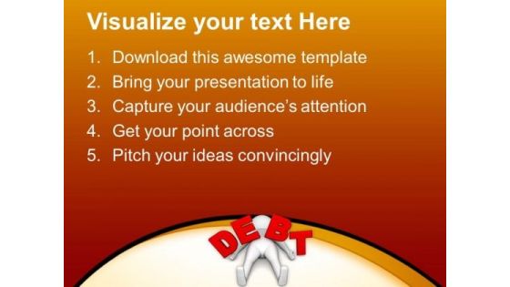 3d Man Under Debt PowerPoint Templates Ppt Backgrounds For Slides 0713