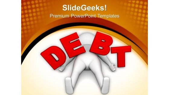 3d Man Under Debt PowerPoint Templates Ppt Backgrounds For Slides 0713