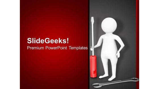 3d Man With Screw Driver PowerPoint Templates Ppt Backgrounds For Slides 0713