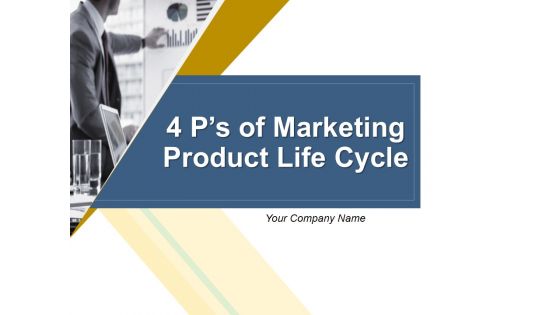 4 Ps Of Marketing Product Life Cycle Ppt PowerPoint Presentation Complete Deck With Slides 4 Ps Of Marketing Product Life Cycle Ppt PowerPoint Presentation Complete Deck With Slides