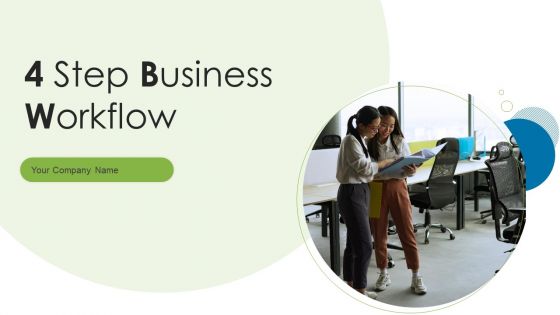 4 Step Business Workflow Ppt PowerPoint Presentation Complete With Slides