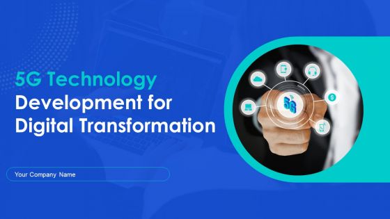 5G Technology Development For Digital Transformation Ppt PowerPoint Presentation Complete With Slides 5G Technology Development For Digital Transformation Ppt PowerPoint Presentation Complete With Slides