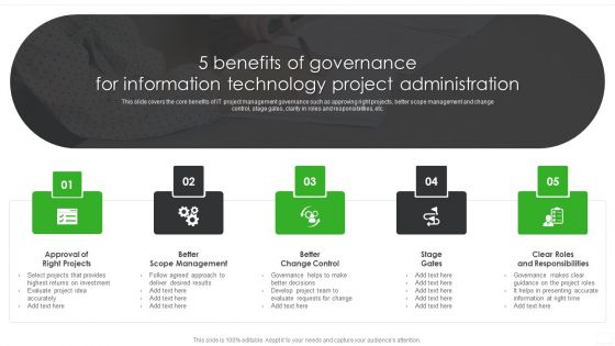 5 Benefits Of Governance For Information Technology Project Administration Ppt PowerPoint Presentation Styles Visual Aids PDF