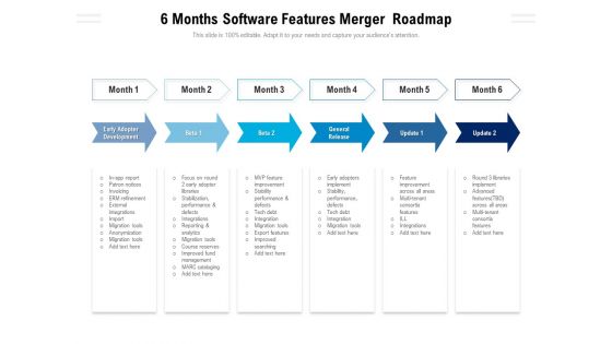 6 Months Software Features Merger Roadmap Sample 6 Months Software Features Merger Roadmap Sample