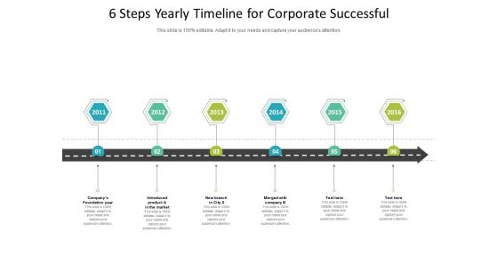 6 Steps Yearly Timeline For Corporate Successful Ppt PowerPoint Presentation File Outline PDF