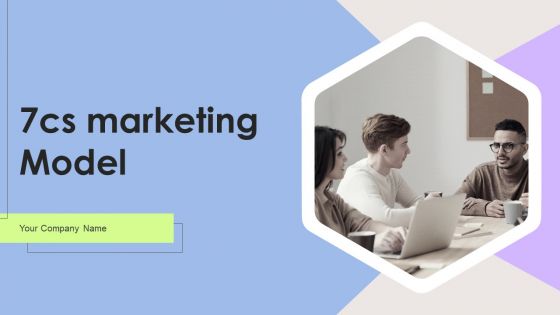 7Cs Marketing Model Ppt PowerPoint Presentation Complete Deck With Slides 7Cs Marketing Model Ppt PowerPoint Presentation Complete Deck With Slides