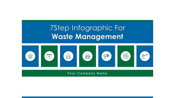 7 Step Infographic For Waste Management Ppt PowerPoint Presentation Complete Deck