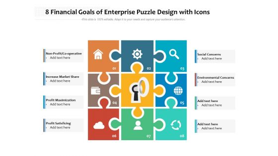 8 Financial Goals Of Enterprise Puzzle Design With Icons Ppt PowerPoint Presentation Gallery Graphics Pictures PDF