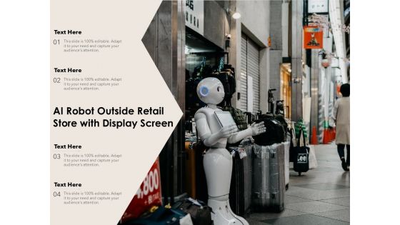 AI Robot Outside Retail Store With Display Screen Ppt PowerPoint Presentation Infographics Inspiration PDF