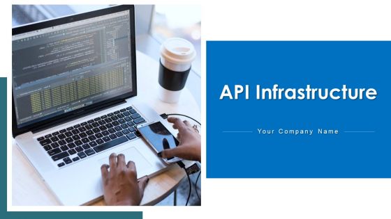 API Infrastructure Social Media Ppt PowerPoint Presentation Complete Deck With Slides