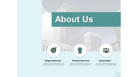 About Us Target Audiences Values Client Ppt PowerPoint Presentation Infographic Template Graphics Template