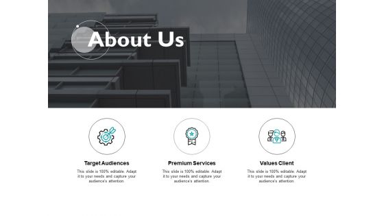 About Us Values Client Target Audiences Ppt PowerPoint Presentation Infographics Design Inspiration
