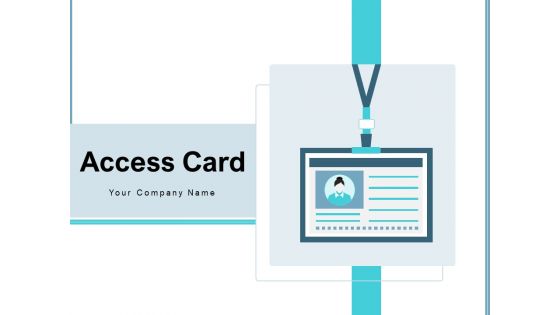 Access Card Employee Corporate Ppt PowerPoint Presentation Complete Deck