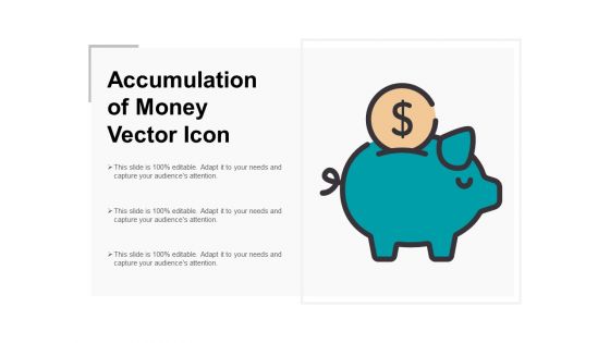 Accumulation Of Money Vector Icon Ppt PowerPoint Presentation Model Guidelines