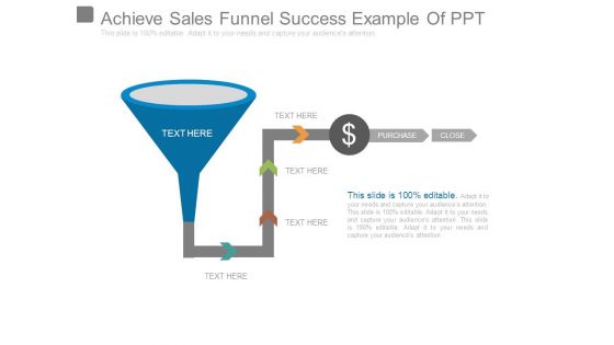 Achieve Sales Funnel Success Example Of Ppt