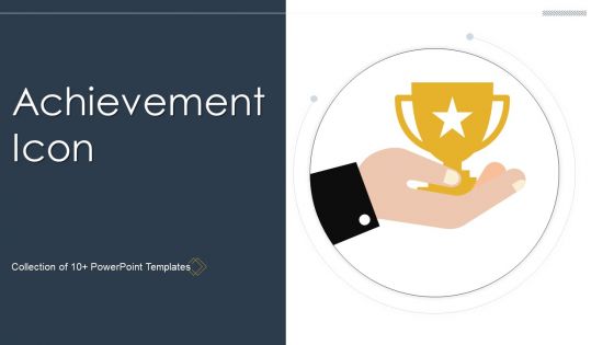 Achievement Icon Ppt PowerPoint Presentation Complete Deck With Slides Achievement Icon Ppt PowerPoint Presentation Complete Deck With Slides