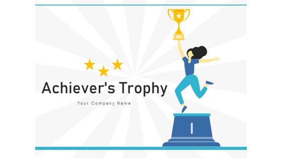 Achievers Trophy Competition Winner Ppt PowerPoint Presentation Complete Deck