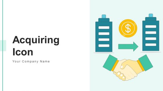 Acquiring Icon Business Development Ppt PowerPoint Presentation Complete Deck
