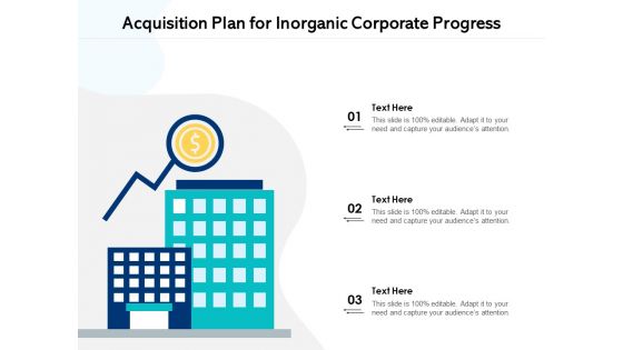 Acquisition Plan For Inorganic Corporate Progress Ppt PowerPoint Presentation Outline Ideas PDF Acquisition Plan For Inorganic Corporate Progress Ppt PowerPoint Presentation Outline Ideas PDF
