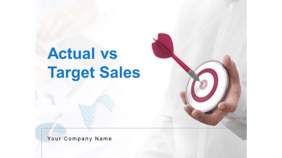 Actual Vs Target Sales Ppt PowerPoint Presentation Complete Deck With Slides