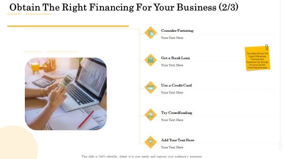 Administrative Regulation Obtain The Right Financing For Your Business Ppt PowerPoint Presentation Infographic Template Styles PDF