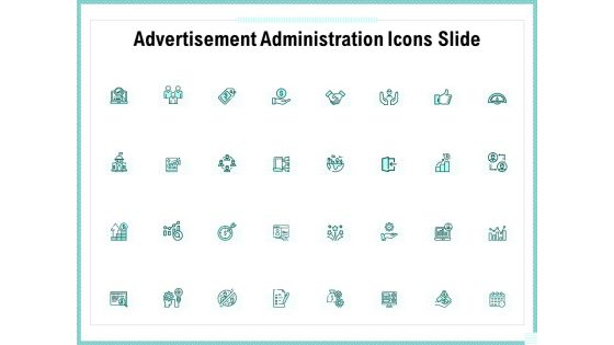 Advertisement Administration Icons Slide Ppt Icon Templates PDF
