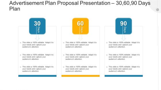 Advertisement Plan Proposal Presentation 30 60 90 Days Plan Ppt Summary Demonstration PDF
