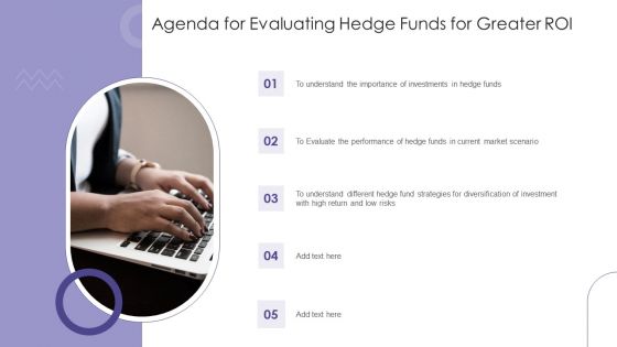 Agenda For Evaluating Hedge Funds For Greater ROI Ppt PowerPoint Presentation Gallery Clipart Images PDF