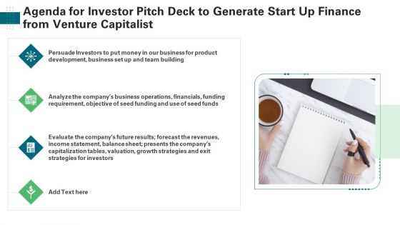 Agenda For Investor Pitch Deck To Generate Start Up Finance From Venture Capitalist Background PDF