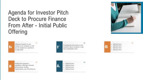 Agenda For Investor Pitch Deck To Procure Finance From After Initial Public Offering Rules PDF