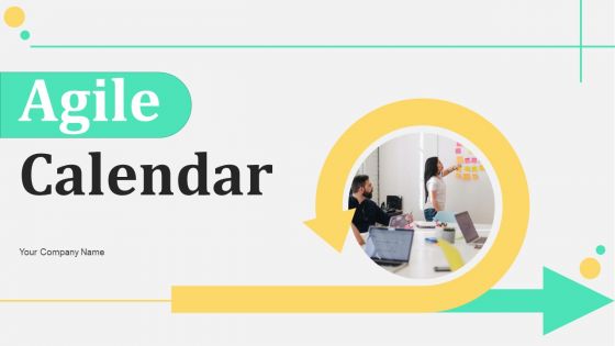 Agile Calendar Ppt PowerPoint Presentation Complete Deck With Slides