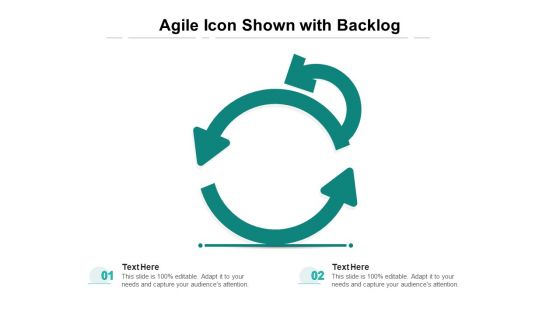 Agile Icon Shown With Backlog Ppt PowerPoint Presentation Summary Design Templates PDF