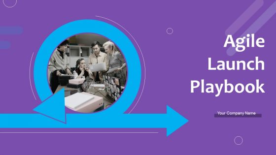 Agile Launch Playbook Ppt PowerPoint Presentation Complete With Slides