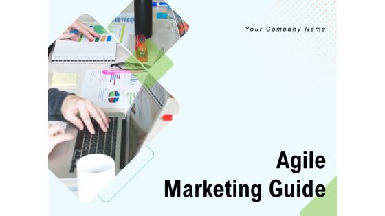 Agile Marketing Guide Ppt PowerPoint Presentation Complete Deck With Slides